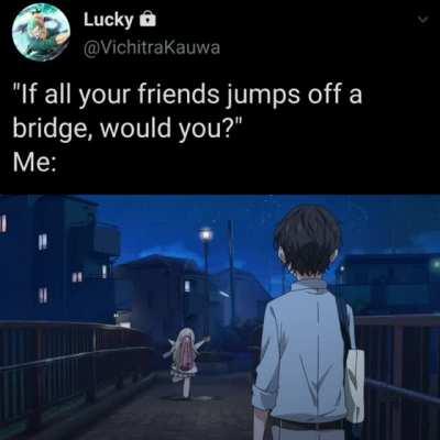 I have only seen sadpost meme for your lie in april so I tried to make something funny