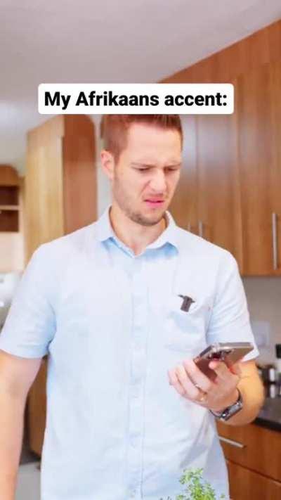 Thinking I don't have an Afrikaans accent