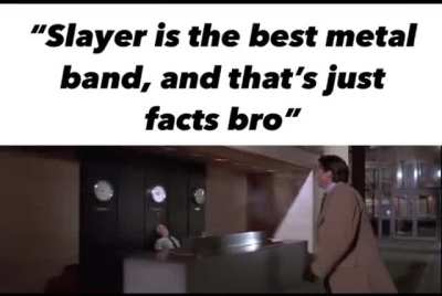 slayer is trash 😎😎😎😎🤘🤘🤘🤘🤘🤘🤘🤘