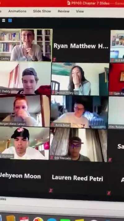 not sure if a zoom call counts, but heres a video of a guy zoombombing a call.