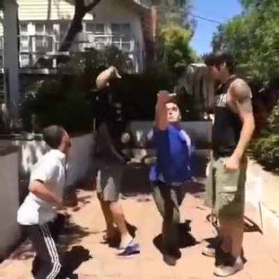 to Slap someone bigger than you.