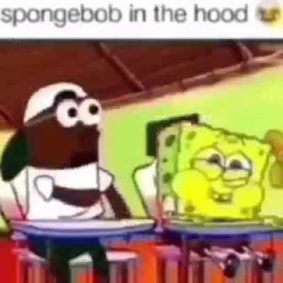 Nahh spunch bob in tha hood 😭😭