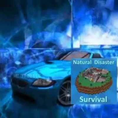 natural disaster survival car (glory to spez)