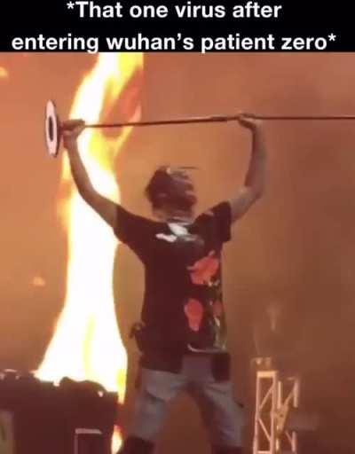 That one virus he so lit!