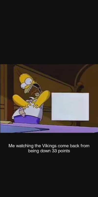 Me watching the Vikings give me another heart attack. GG colts.