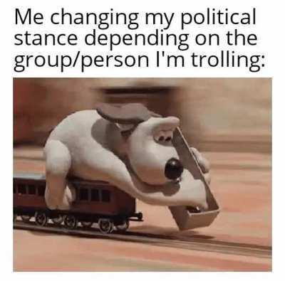 Who do I support? Depends on who I'm trolling