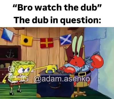 Dub Is Better