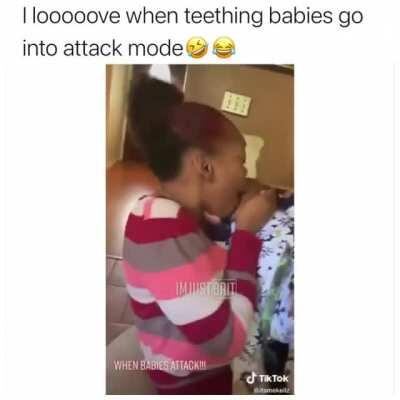 Teething babie attack!