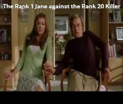 But the Killer immediately downs Jane with NOED
