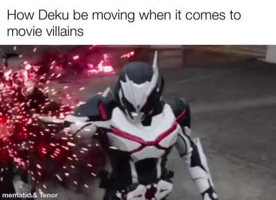 If I’m being honest, Deku was moving like crazy when it came to movie villains