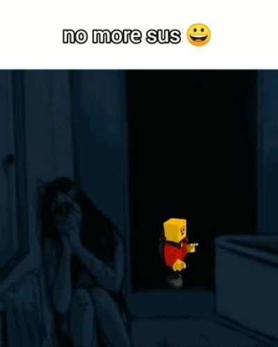 We did it bois, sus is no more