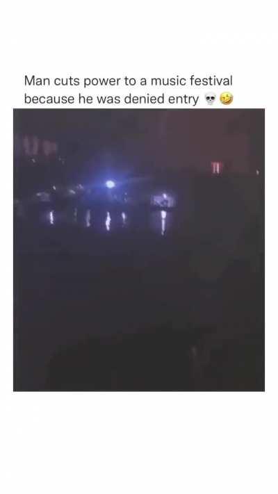 Man cuts power to a music festival because bouncers turned him away