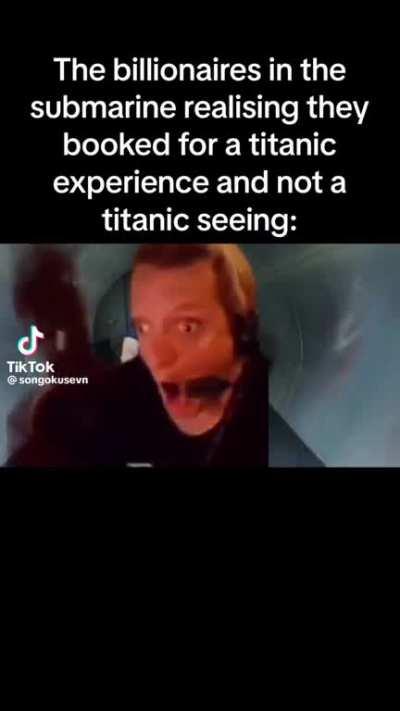 they never saw the titanic 😥