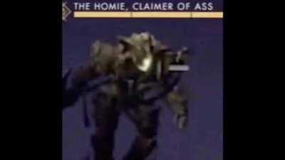 The Homie, Claimer of ass