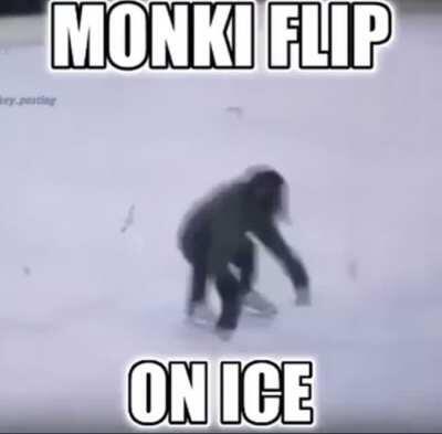😳MONKI😳🥶FLIP🥶