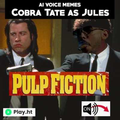 Pulp Fiction - Cobra Tate as Jules. Voice made with play.ht