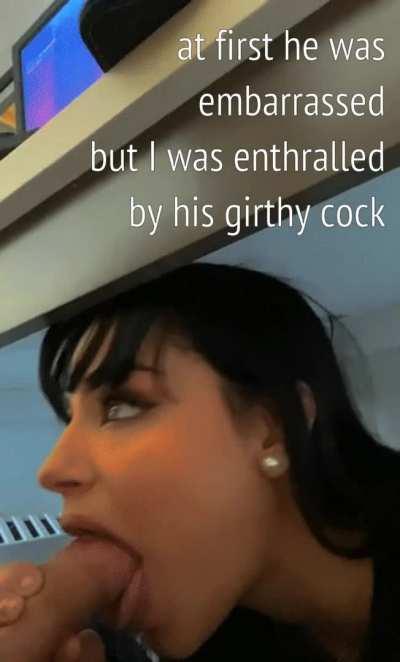 Whenever he goes to class or studies, I get on my knees under his desk and fill my mouth with his throbbing, alpha dick. I live for it