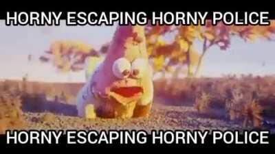 The only way to avoid horny police is to not be horny