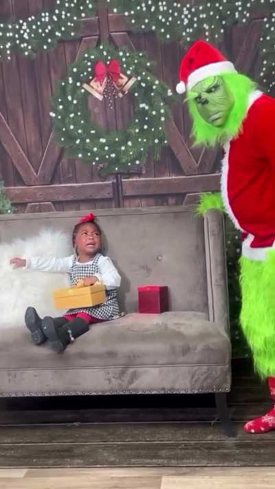 Scared the grinch out of her