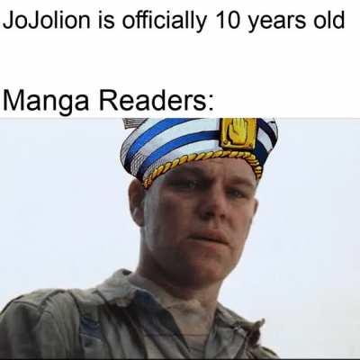 Jokes on them, I started reading the manga 4 months ago!