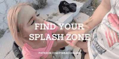 Find your splash zone.