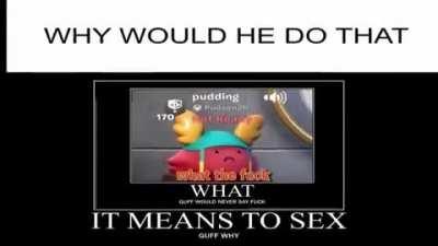 Guff would never say that!