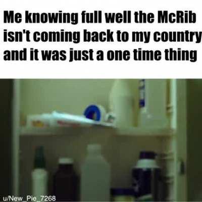 I miss my McRib :(