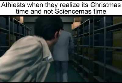 They probably don't care though. Because they're athiests.