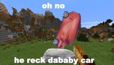 oh no! NOT DABABY CAR> :((