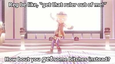 Get some bitches Reg