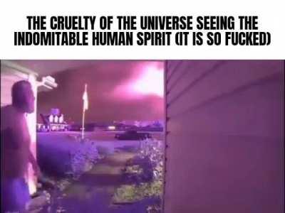 The Cruel universe has left the chat