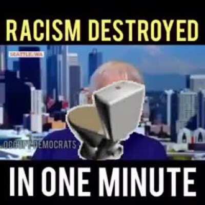 how did they kill racism?? 🙄😲