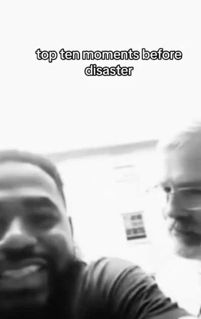 Top 10 moments before disaster 