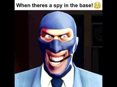 When theres a spy in the base! 😳