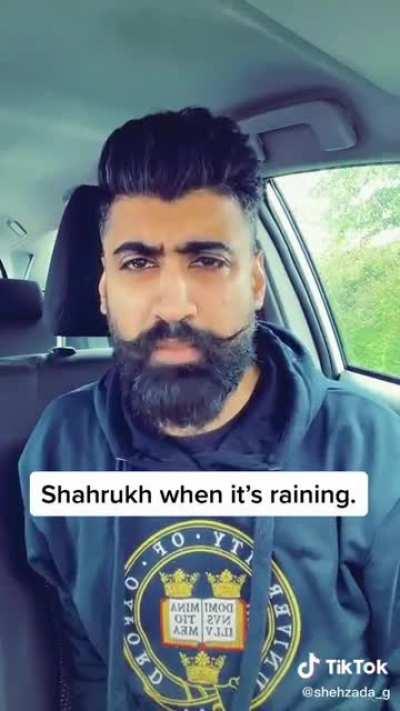 Shahrukh When It’s Raining