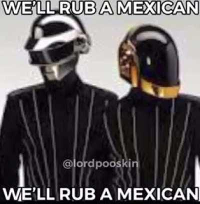 WE'LL RUB A MEXICAN carti