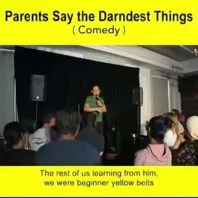 Parents say the darndest things (comedy)