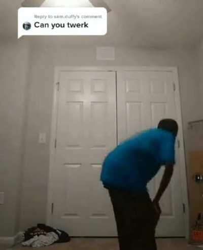 He can twerk
