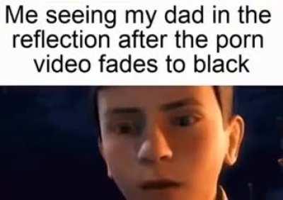Dad noooooooo!