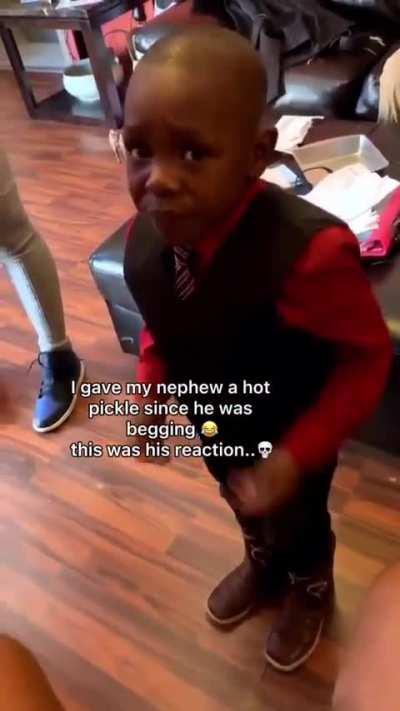 The way he blew on the pickle