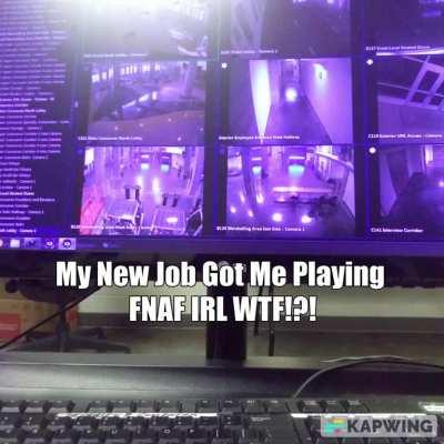 My New Job Be Having Me Play FNAF IRL (OC)