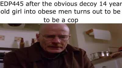 EDP445 was blinded by his own degeneracy