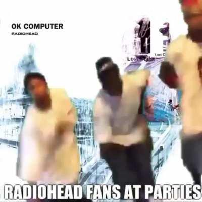 Radiohead fans are like me, too afraid to go to a party
