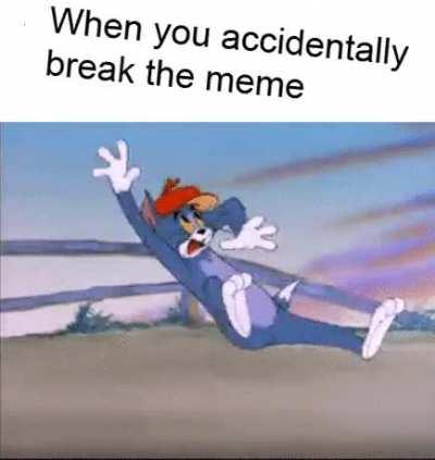 Oh no, the meme fell