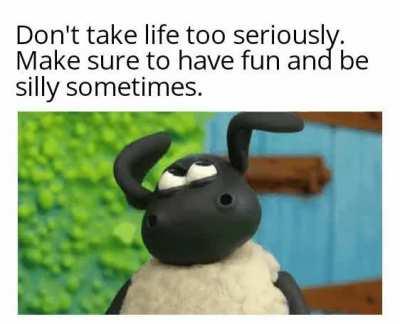 Take a break from the seriousness and doom sometimes