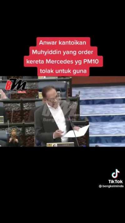 Anwar revealed it was Mahiaddin who ordered the Mercedes