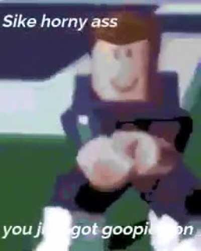 Goopied on horny ass