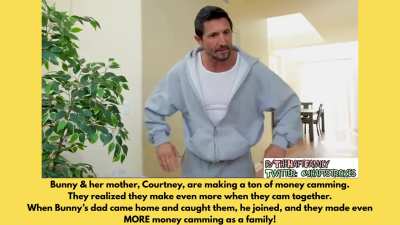 Courtney & her daughter Bunny are making money camming when dad comes home