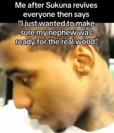 Maybe our friends were the jujutsu we made along the way