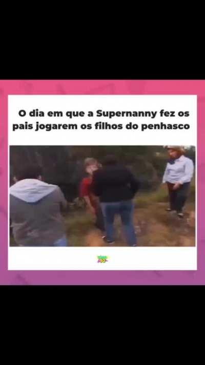 Os tempos da Supernanny eram absurdos